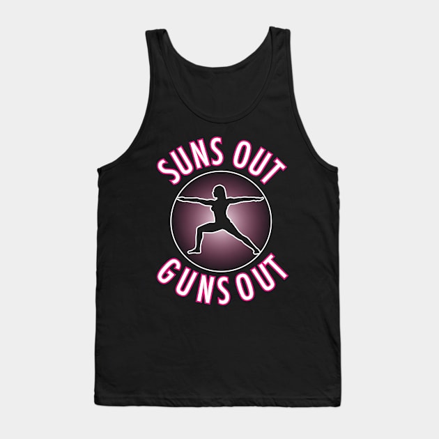 Suns Out Guns Out Tank Top by EpixDesign